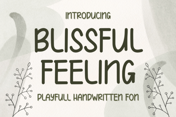 Blissful Feeling: A Playful Font for Stronger Campaigns