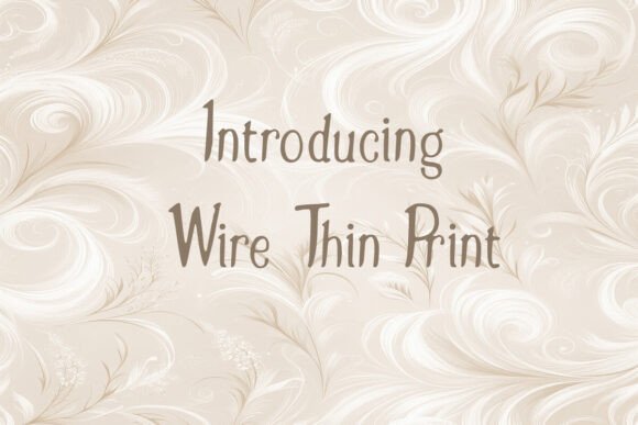 Wire Thin Print: A Font That Elevates Editorial Design